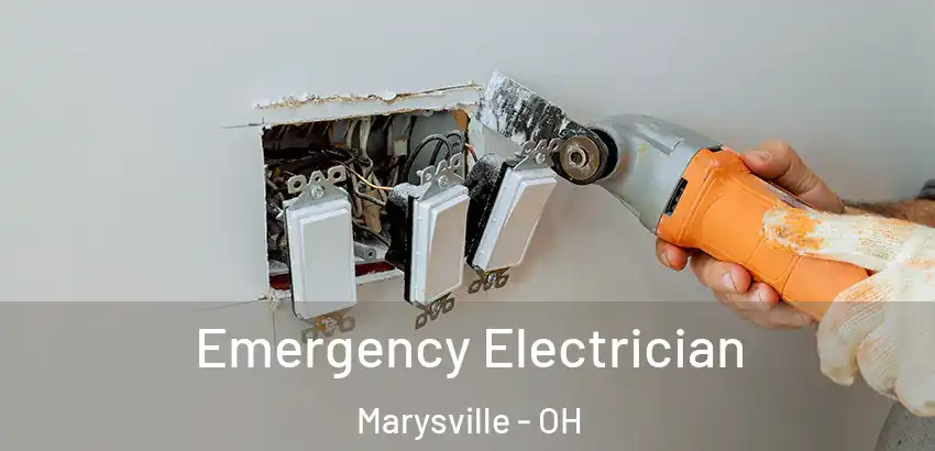 Emergency Electrician Marysville - OH