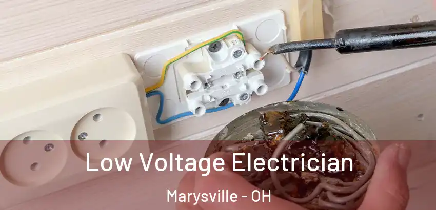  Low Voltage Electrician Marysville - OH